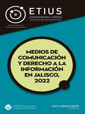 cover image of Medios de comunicación y derecho a la información en Jalisco, 2022
